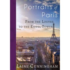 Portraits of Paris: From the Louvre to the Eiffel Tower 平裝版, Sun Dogs Creations, 英文
