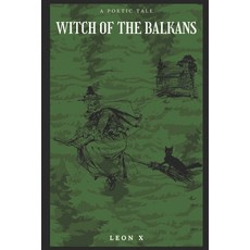 (英文圖書) Witch of the Balkans: A Poetic Tale 平裝版, Independently Published, 英文