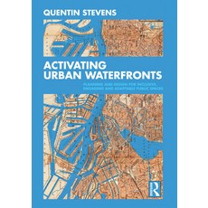 Activating Urban Waterfronts: Planning and Design for Inclusive Engaging and Adaptable Public Spaces 精裝版, Routledge, 英文