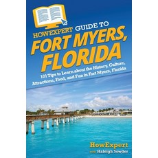 (英文圖書) HowExpert Guide to Fort Myers Florida: 101 Tips to Learn about the History Culture Attract... 平裝版, 英文