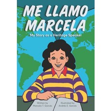 (英文圖書) Me Llamo Marcela: My Story as a Heritage Speaker 平裝版, Mad Creek Books, 英文