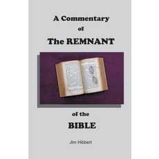 (英文圖書) A Commentary of The Remnant of the Bible 平裝版, Jim Hibbert, 英文