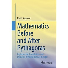 (英文圖書) Mathematics Before and After Pythagoras: Exploring the Foundations and Evolutio... 精裝版, Springer, 英文