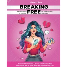 (英文圖書) Breaking Free: A Woman's Guide to Forgetting the Man Who Doesn't Deserve You 平裝版, Kindler Visual Arts, 英文