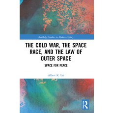 (英文圖書) The Cold War the Space Race and the Law of Outer Space: Space for Peace 平裝版, Routledge, 英文