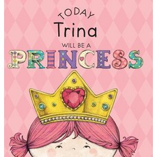 (英文圖書)Today Trina Will Be a Princess 精裝版, Andrews McMeel Publishing, 英文