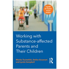 (英文圖書) Working with Substance-Affected Parents and Their Children: A Guide for Human Service Workers 平裝版, Routledge, 英文