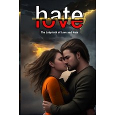 (英文圖書) The Labyrinth of Love and Hate: Whispers of the Heart: A Tale of Love and Hate 平裝版, Independently Published, 英文