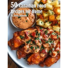 (英文圖書) 50 Canadian Food Recipes for Home 平裝版, Marick Booster, 英文