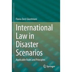 (英文圖書) International Law in Disaster Scenarios: Applicable Rules and Principles 平裝版, Springer, 英文