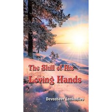 (英文圖書) The Skill of His Loving Hands 精裝版, Partridge Publishing India, 英文