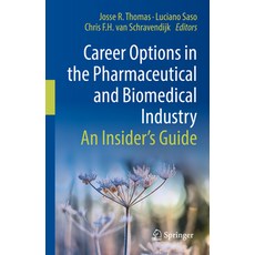 (英文圖書) Career Options in the Pharmaceutical and Biomedical Industry: An Insider's Guide 精裝版, Springer, 英文