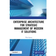 (英文圖書) Enterprise Architecture for Strategic Management of Modern It Solutions 精裝版, Auerbach Publications, 英文