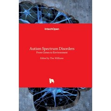 (英文圖書) Autism Spectrum Disorders: From Genes to Environment 精裝版, Intechopen, 英文