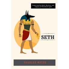 (英文圖書) Seth: Exploring the Myth Mystery and Legacy of the Desert god 平裝版, Independently Published, 英文