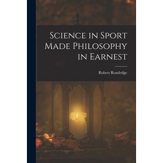 (英文圖書)Science in Sport Made Philosophy in Earnest 平裝版, Legare Street Press, 英文
