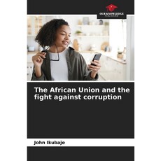 (英文圖書) The African Union and the fight against corruption 平裝版, Our Knowledge Publishing, 英文