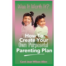 (英文圖書) Was It Worth It?: How to Create Your Own Purposeful Parenting Plan 精裝版, Rand-Smith LLC, 英文
