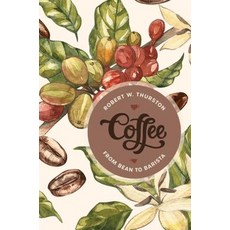 (英文圖書) Coffee: From Bean to Barista 精裝版, Rowman & Littlefield Publis..., 英文