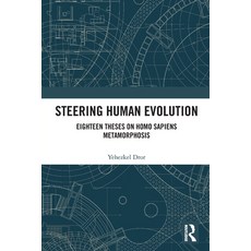 (英文圖書) Steering Human Evolution: Eighteen Theses on Homo Sapiens Metamorphosis 平裝版, Routledge Chapman & Hall, 英文