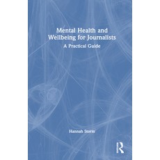 (英文圖書) Mental Health and Wellbeing for Journalists: A Practical Guide 精裝版, Routledge, 英文