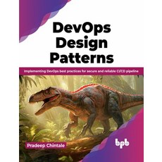 (英文圖書) DevOps Design Pattern: Implementing DevOps best practices for secure and reliable CI/CD pipel... 平裝版, Bpb Publications, 英文