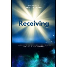 (英文圖書) Receiving: A journey to self-discovery understanding and a life of true abund... 平裝版, Independently Published, 英文