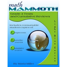 Math Mammoth Grade 3 Tests and Cumulative Reviews 平裝版, 英語