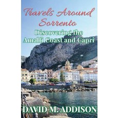 (英文圖書) Travels Around Sorrento: Discovering the Amalfi Coast and Capri 平裝版, Extremis Publishing Ltd., 英文