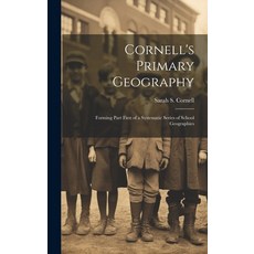 (英文圖書) Cornell's Primary Geography: Forming Part First of a Systematic Series of School Geographies 精裝版, Legare Street Press, 英文