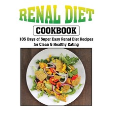 (英文圖書) Renal Diet Cookbook: 105 Days of Super Easy Renal Diet Recipes for Clean and Healthy Eating 平裝版, Anastasia Gross, 英文