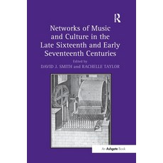 (英文圖書) Networks of Music and Culture in the Late Sixteenth and Early Seventeenth Centu... 平裝版, Routledge, 英文