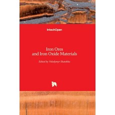(英文圖書) Iron Ores and Iron Oxide Materials 精裝版, Intechopen, 英文