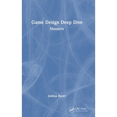 (英文圖書) Game Design Deep Dive: Shooters 精裝版, CRC Press, 英文