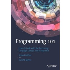 (英文圖書) Programming 101: Learn to Code with the Processing Language Using a Visual Approach 平裝版, Apress, 英文