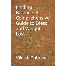 (英文圖書) Finding Balance: A Comprehensive Guide to Diets and Weight Loss 平裝版, Independently Published, 英文
