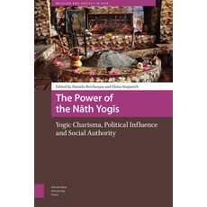 (英文圖書) The Power of the Nath Yogis: Yogic Charisma Political Influence and Social Authority 精裝版, Amsterdam University Press, 英文