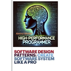 (英文圖書) Software Design Patterns: CREATE SOFTWARE SYSTEM LIKE A PRO: A Practical Guide... 平裝版, Independently Published, 英文
