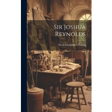 (英文圖書) Sir Joshua Reynolds 精裝版, Legare Street Press, 英文