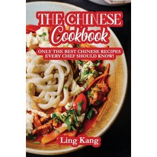 (英文圖書) The Chinese Cookbook: Only the Best Chinese Recipes Every Chef Should Know! 平裝版, Ling Kang, 英文