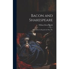(英文圖書) Bacon and Shakespeare: His Position As Regards the Plays Etc 精裝版, Legare Street Press, 英文