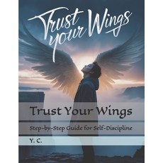 (英文圖書) Trust Your Wings: Step-by-Step Guide for Self-Discipline 平裝版, Independently Published, 英文