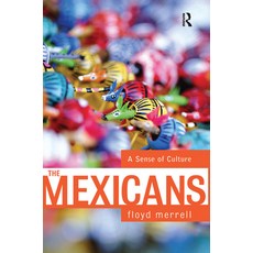 The Mexicans: A Sense of Culture 精裝版, Routledge, 英文