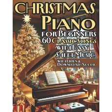 (英文圖書) Christmas Piano Solos for Beginners 60 Classic Songs with Easy Sheet Music: Per... 平裝版, Independently Published, 英文