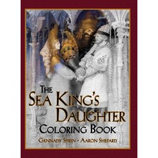 The Sea King's Daughter Coloring Book: A Grayscale Adult Coloring Book and Children's Storybook Feat... 精裝版, Skyhook Press, 英文