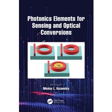 (英文圖書) Photonics Elements for Sensing and Optical Conversions 精裝版, CRC Press, 英文