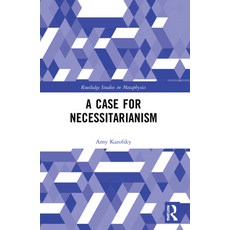 (英文圖書) A Case for Necessitarianism 平裝版, Routledge, 英文