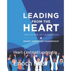 (英文圖書) Leading from the Heart: The Future of Leadership: Heart-Centered Leadership 平裝版, Independently Published, 英文