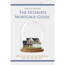 (英文圖書) The Ultimate Mortgage Guide: How to Secure the Best Mortgage Not Just the Best Rate 精裝版, Expert Press, 英文