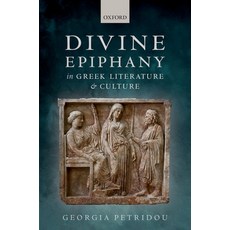 (英文圖書) Divine Epiphany in Greek Literature and Culture 精裝版, Oxford University Press, USA, 英文